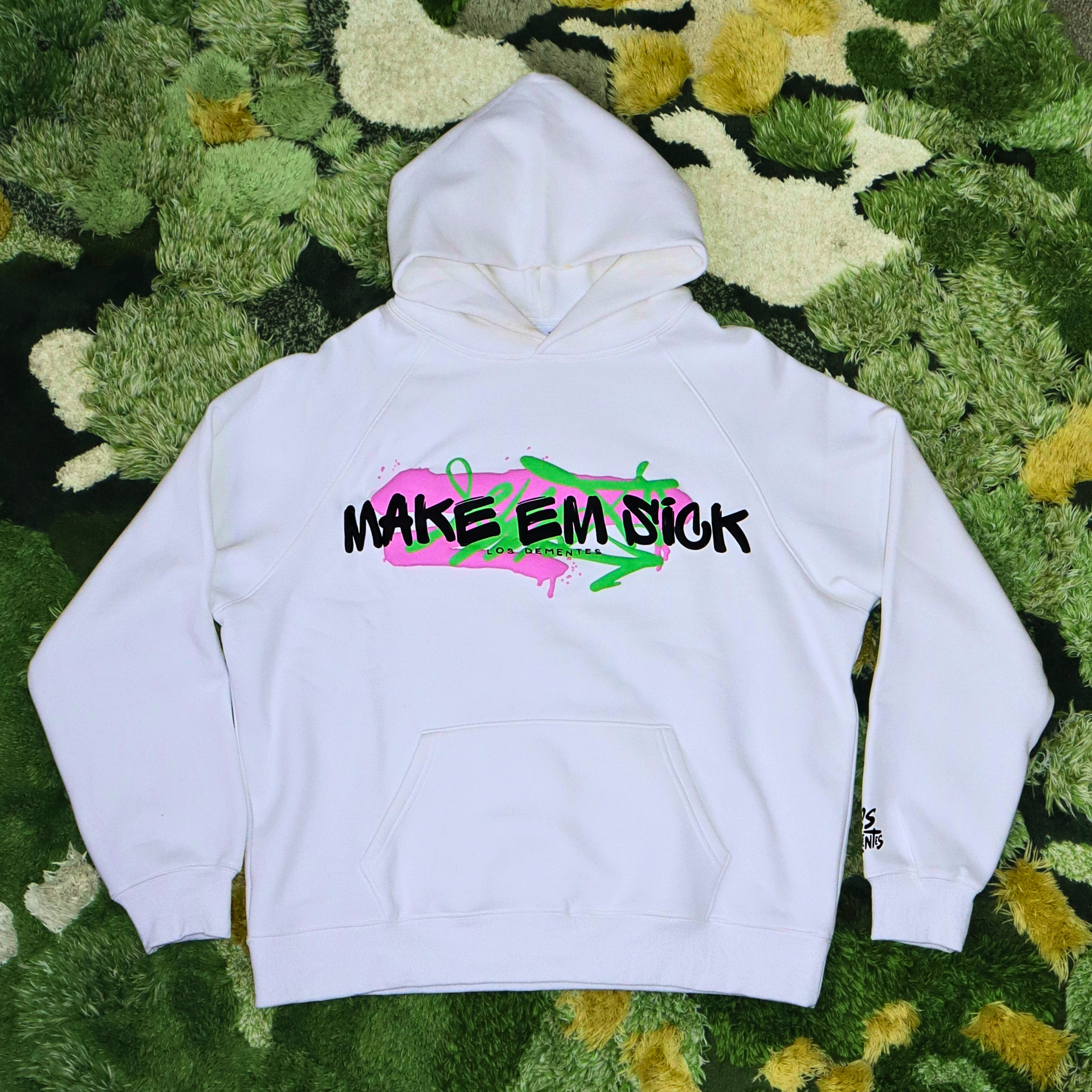 “Make Em Sick” Hoodie